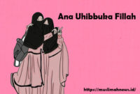 Ana Uhibbuka Fillah Artinya